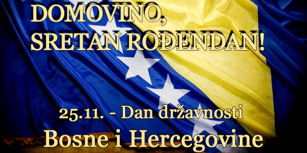 Sretan Dan državnosti Bosne i Hercegovine